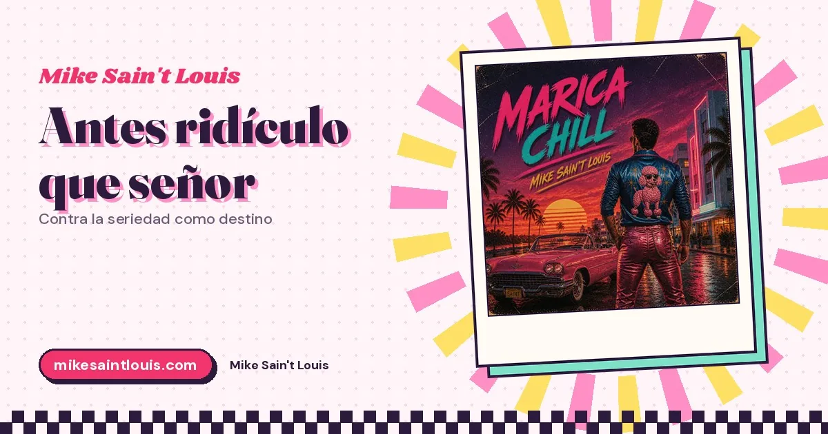 Antes ridículo que señor: contra la seriedad como destino