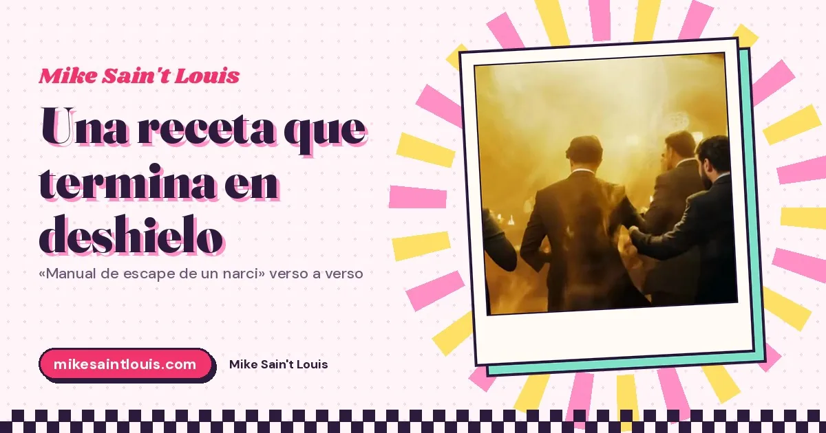 Del «primero que nada» al «you're frozen»: «Manual de escape de un narci» verso a verso, una receta que termina en deshielo