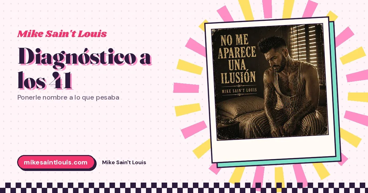 Diagnóstico a los 41: ponerle nombre a lo que pesaba