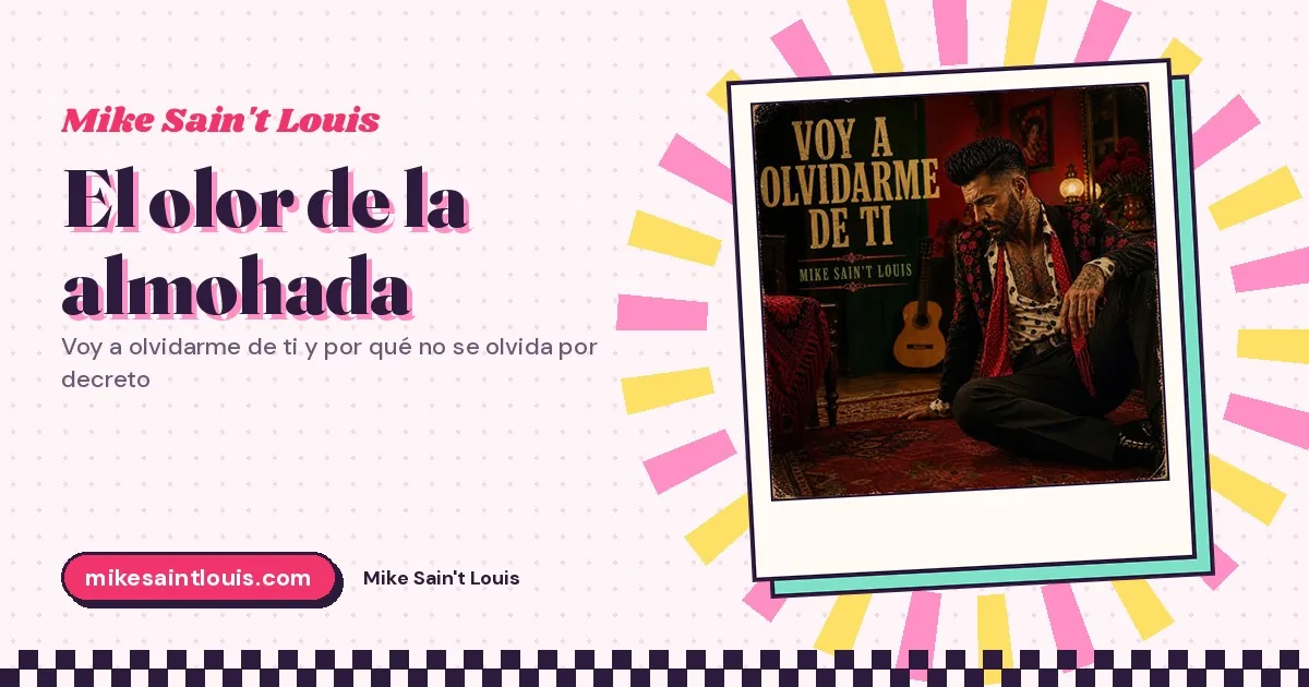 The smell of the pillow: Voy a olvidarme de ti and why you can't forget by decree