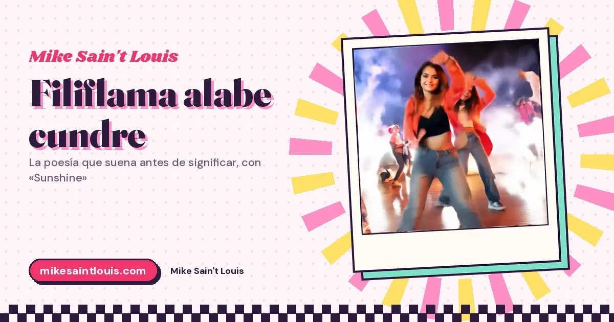 «Filiflama alabe cundre»: la jitanjáfora, el glíglico y el galimatazo leídos con «Sunshine»