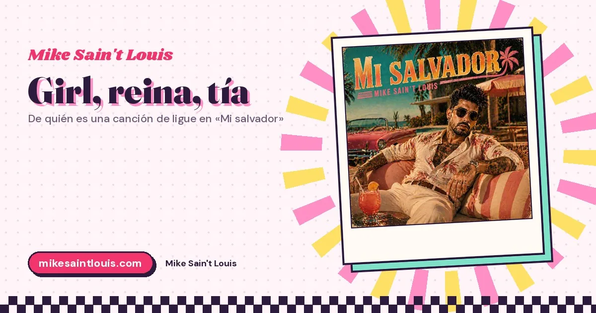 Girl, reina, tía: de quién es una canción de ligue en «Mi salvador»