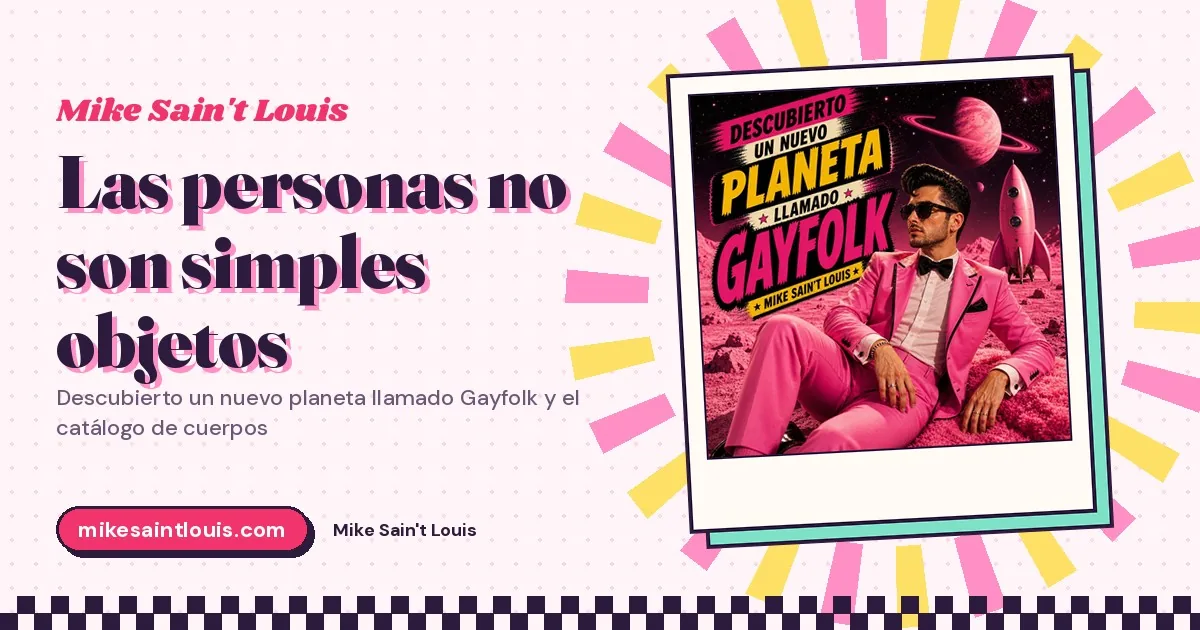 «Las personas no son simples objetos»: «Descubierto un nuevo planeta llamado Gayfolk» y el catálogo de cuerpos