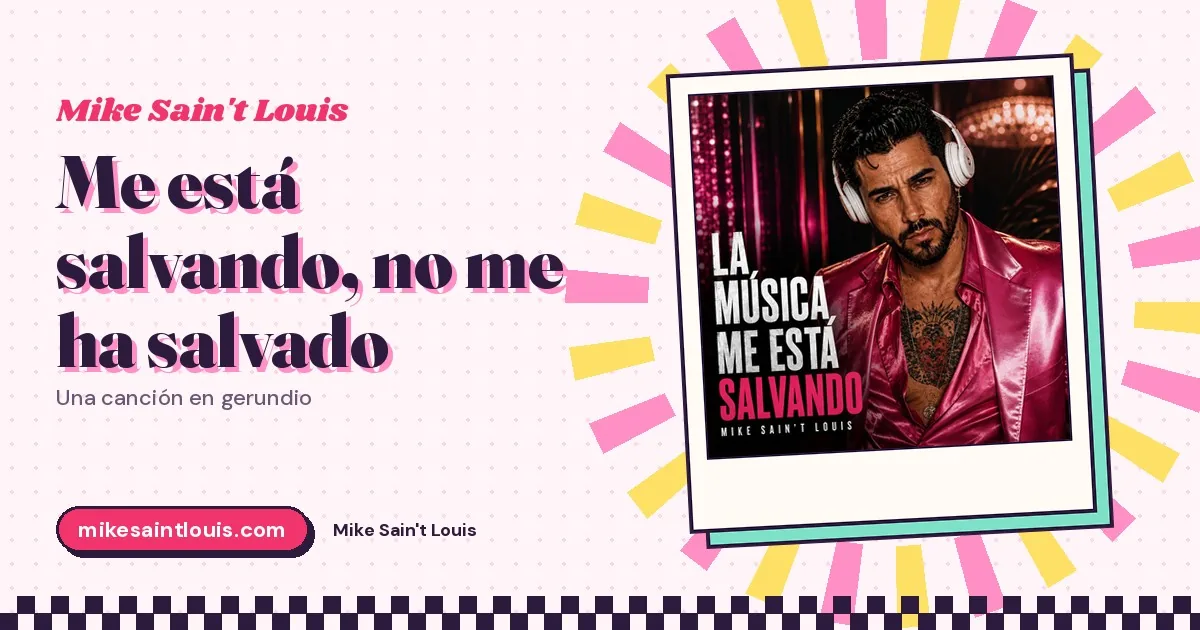 Me está salvando, no me ha salvado: los gerundios de «La música me está salvando»