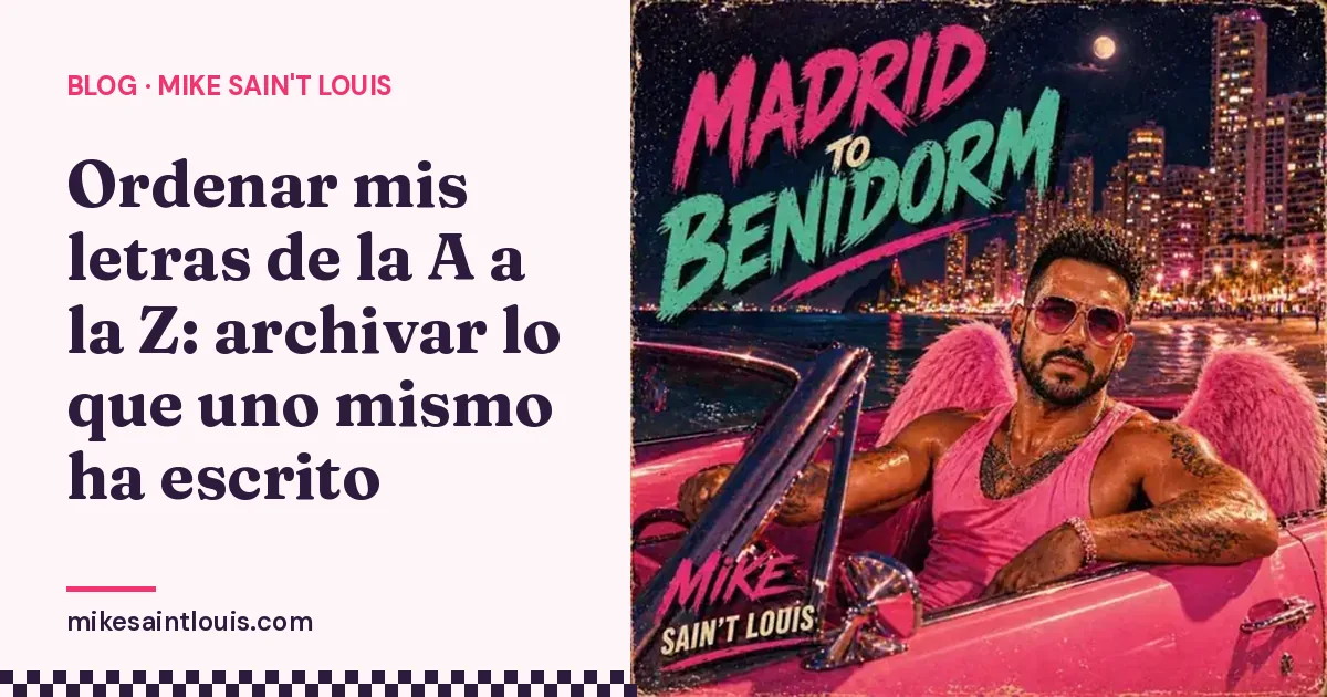 Ordenar mis letras de la A a la Z: archivar lo que uno mismo ha escrito