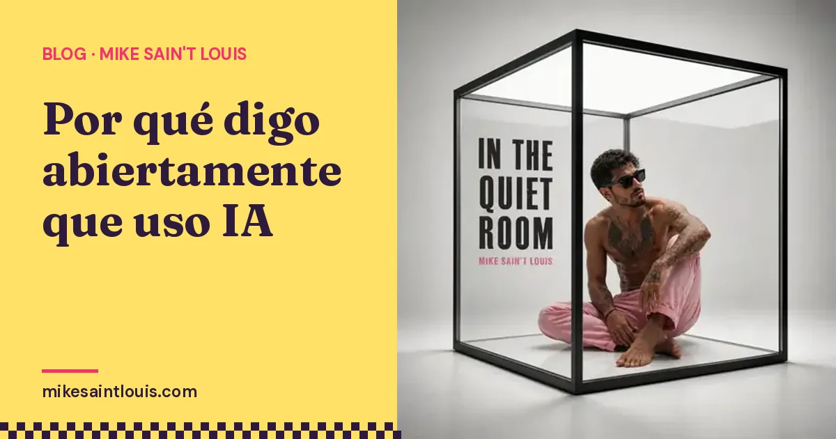 Por qué digo abiertamente que uso IA