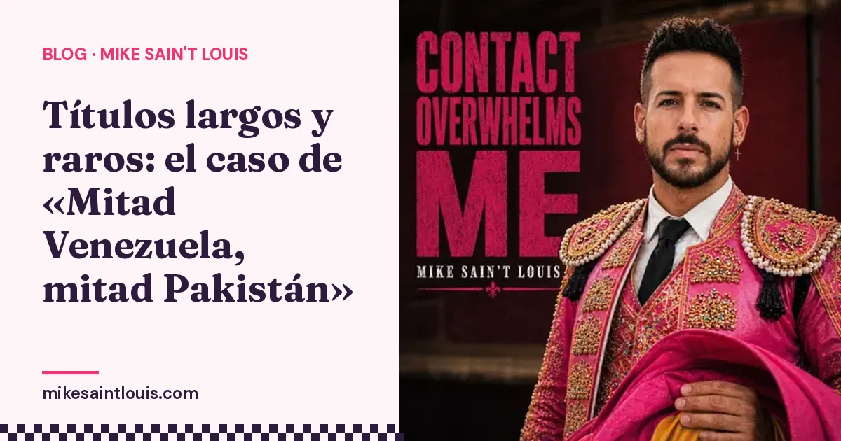 Títulos largos y raros: el caso de «Mitad Venezuela, mitad Pakistán»