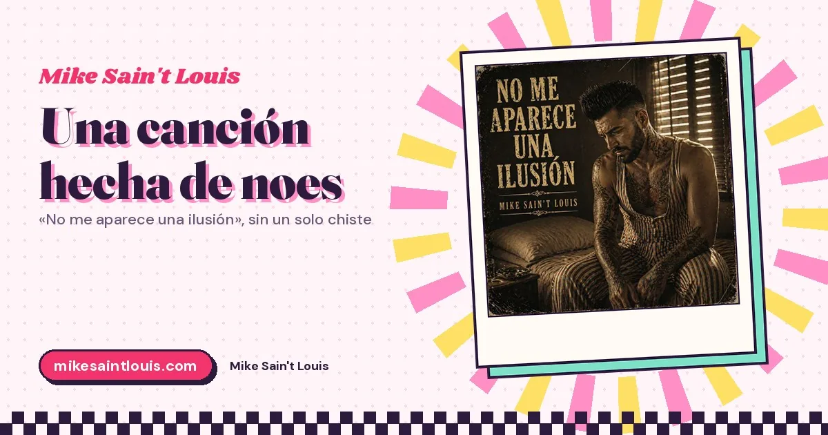 Una canción hecha de noes: por qué «No me aparece una ilusión» no tiene ni un chiste