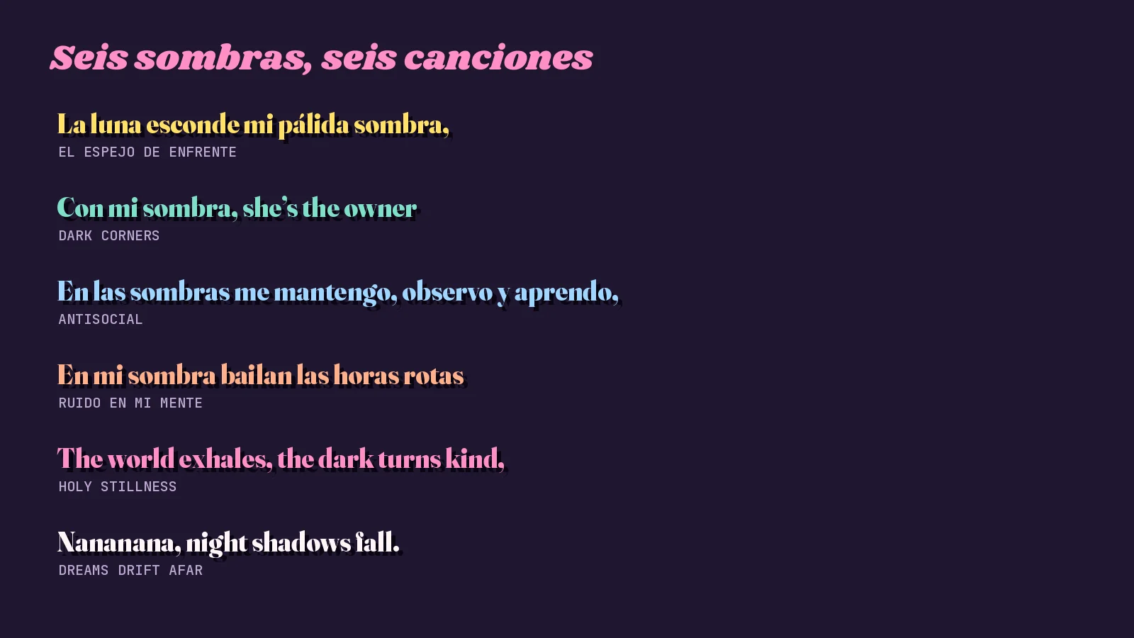 Tarjeta oscura titulada «Seis sombras, seis canciones» con seis versos de Mike Sain't Louis que hablan de sombras, cada uno con el título de su canción: El espejo de enfrente, Dark corners, Antisocial, Ruido en mi mente, Holy Stillness y Dreams Drift Afar