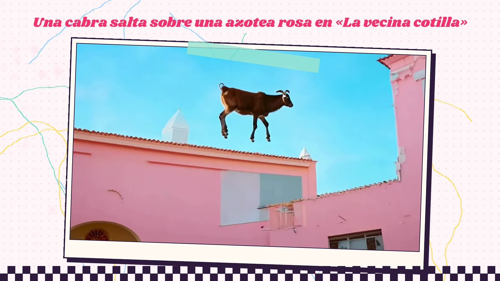 Fotograma de «La vecina cotilla»: una cabra salta por encima de una azotea rosa bajo un cielo azul