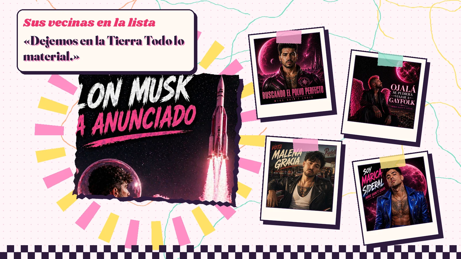 Collage con un detalle de la carátula de «Elon Musk ha anunciado» y las carátulas de «Buscando el polvo perfecto», «Ojalá se pudiera viajar a GAYFOLK», «Vota Malena Gracia», «Soy marica sideral»