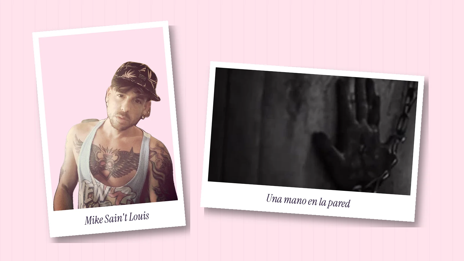 Dos polaroids sobre fondo rosa: una foto real de Mike Sain't Louis con gorra y un recorte del videoclip con la huella de una mano en una pared desconchada