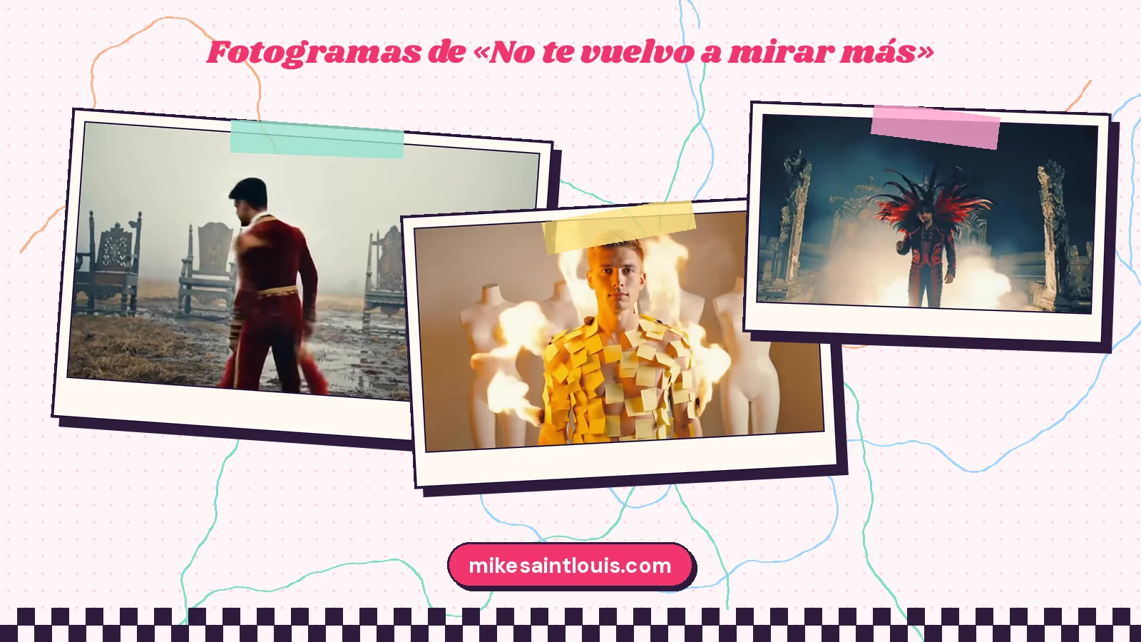 Stills from the official music video for «No te vuelvo a mirar más» by Mike Sain't Louis