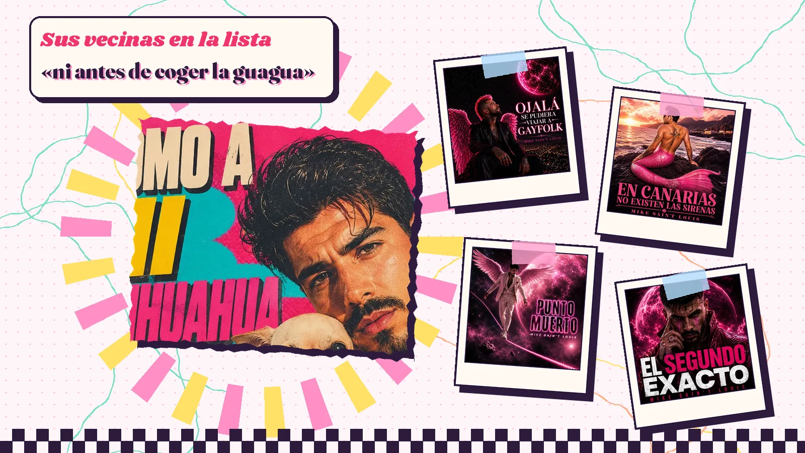 Collage with a detail of the «Como a mi chihuahua» cover art and the covers of «Ojalá se pudiera viajar a GAYFOLK», «En Canarias no existen las sirenas», «Punto muerto» and «El segundo exacto»