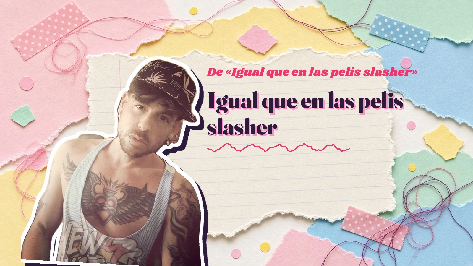Mike Sain't Louis as a sticker on a notebook page with torn paper, with the Spanish line «Igual que en las pelis slasher» from «Igual que en las pelis slasher»