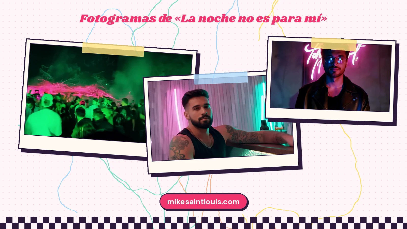 Stills from the official music video for «La noche no es para mí» by Mike Sain't Louis