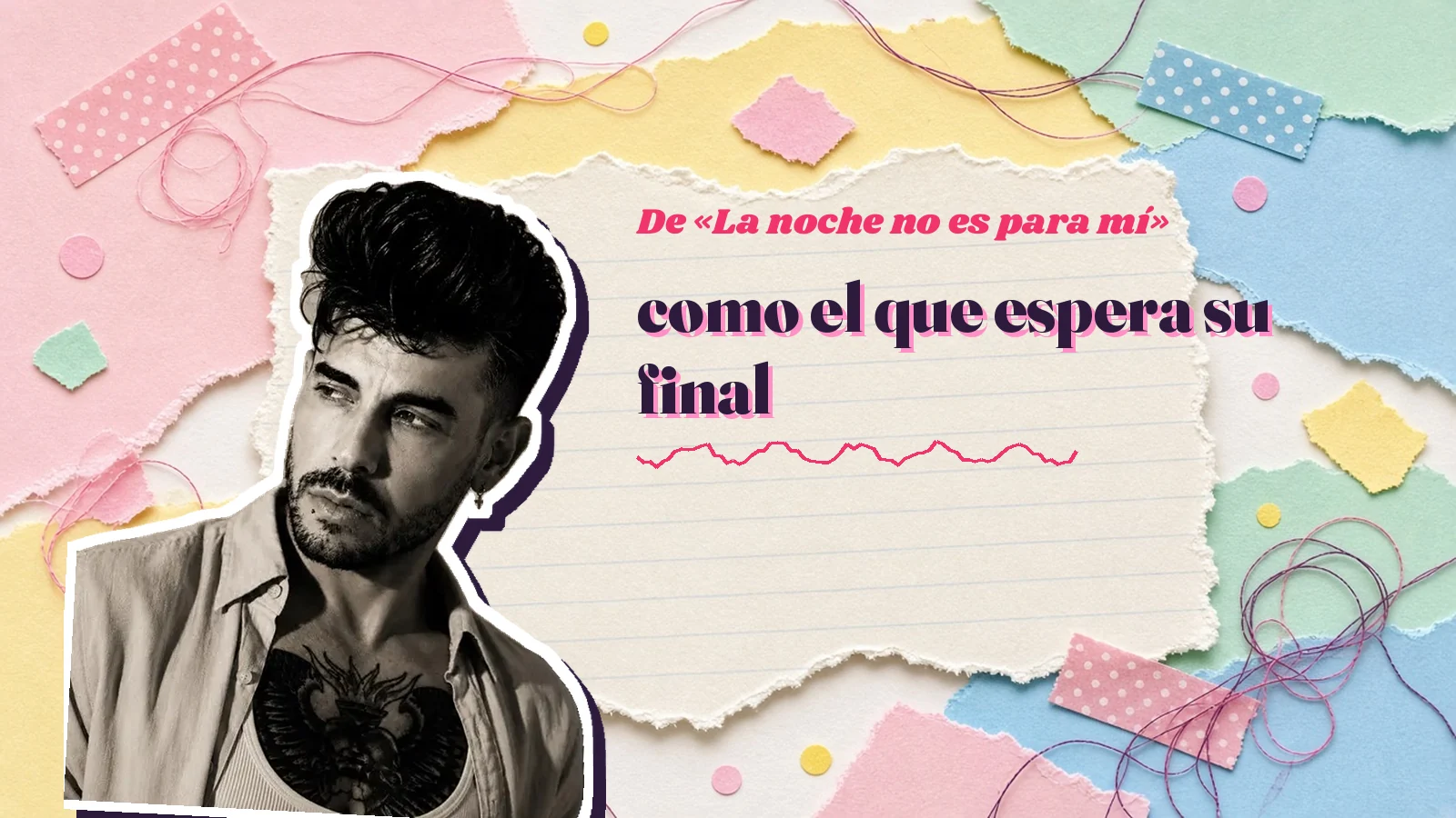 Mike Sain't Louis as a sticker on a notebook page with torn paper, with the Spanish line «como el que espera su final» from «La noche no es para mí»