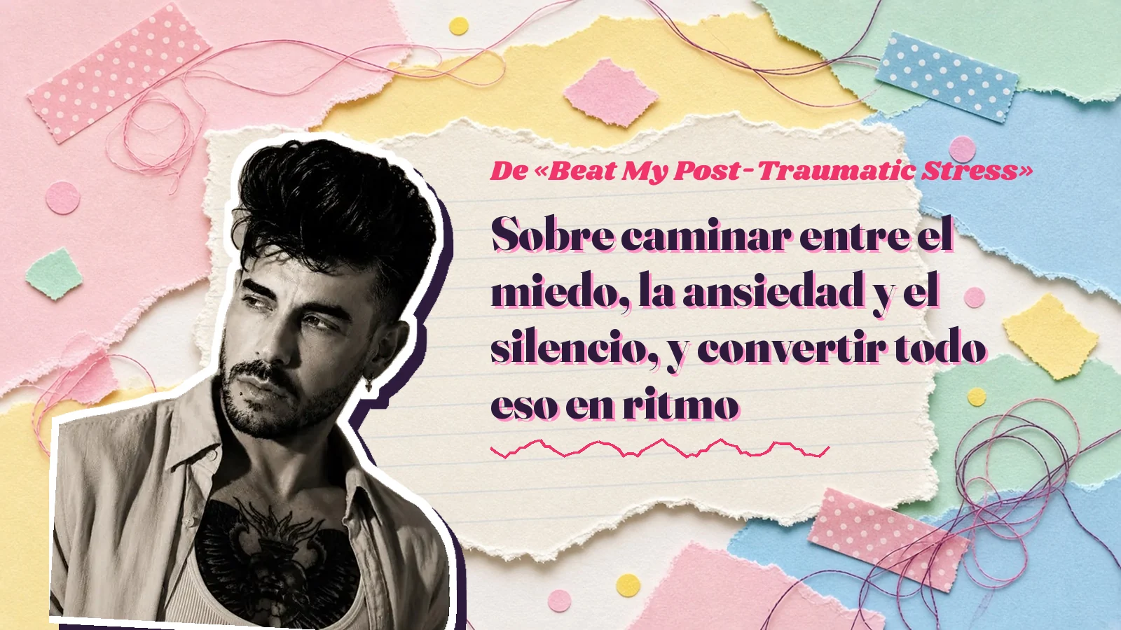 Mike Sain't Louis as a sticker on a notebook page with torn paper, with the Spanish line «Sobre caminar entre el miedo, la ansiedad y el silencio, y convertir todo eso en ritmo» from «Beat My Post-Traumatic Stress»