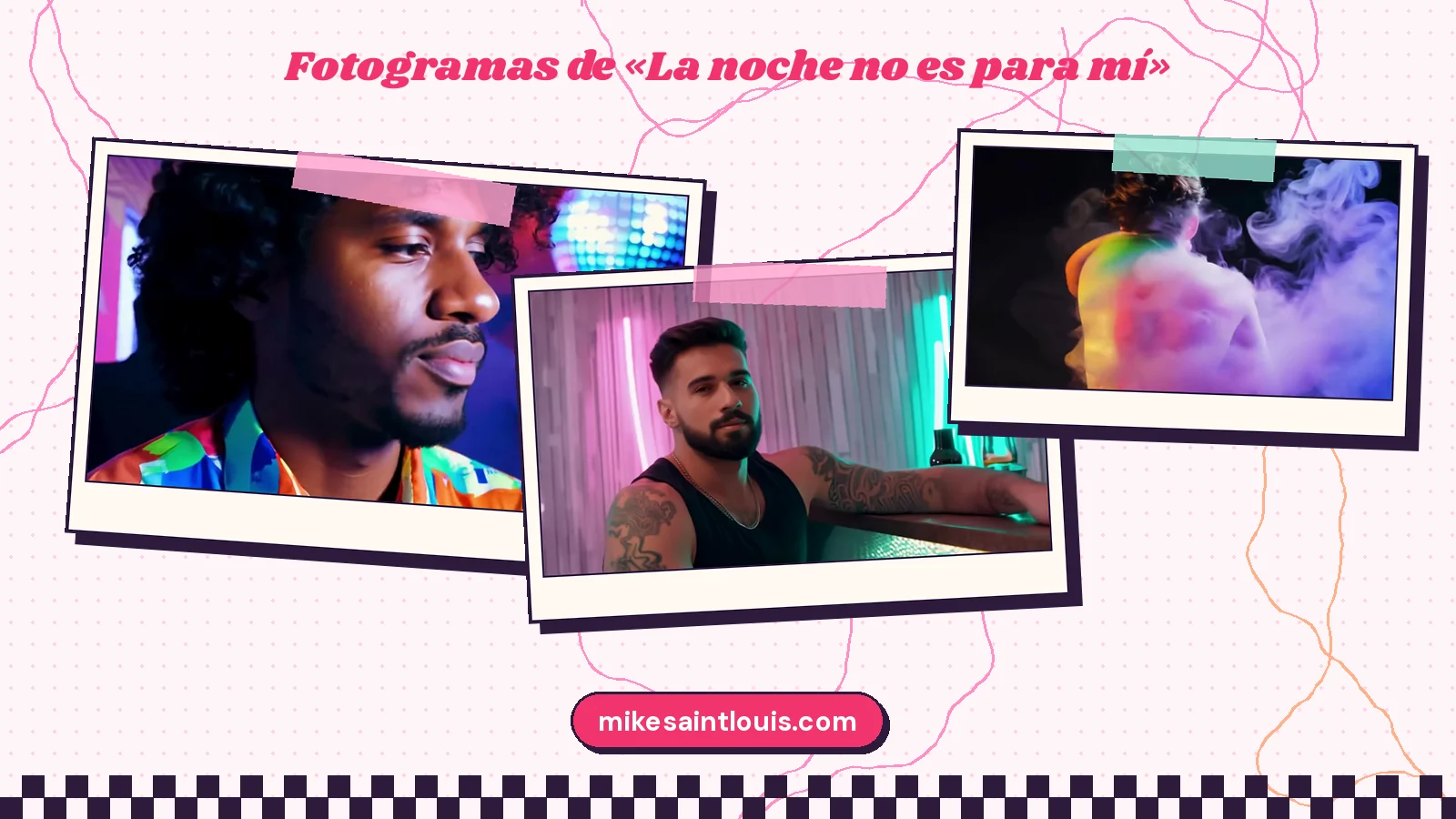 Fotogramas del videoclip oficial de «La noche no es para mí», de Mike Sain't Louis