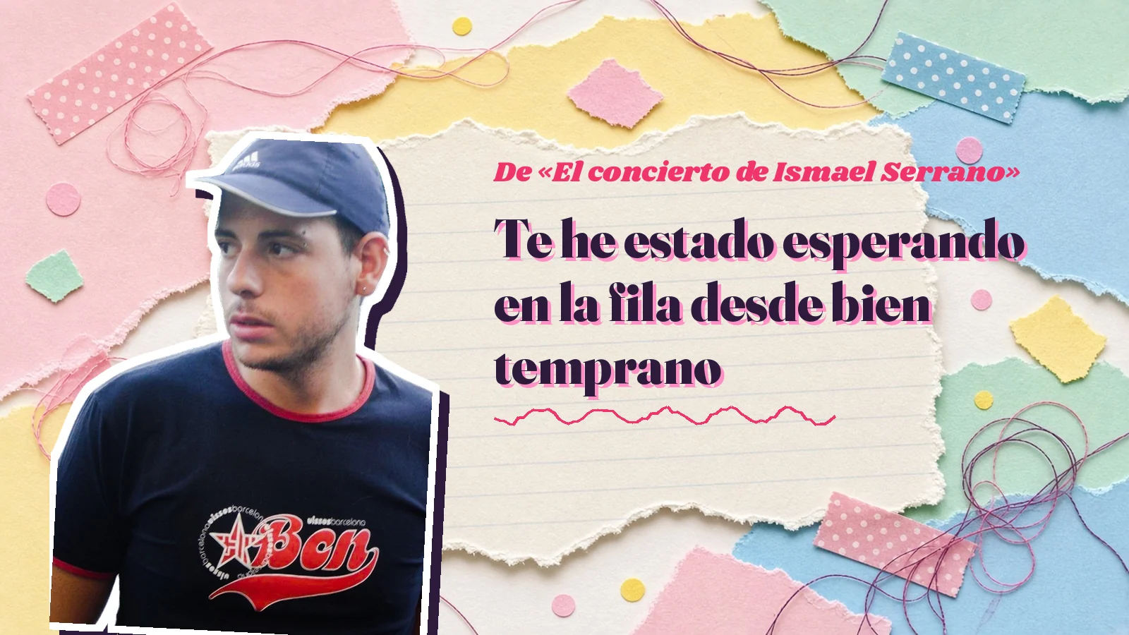 Mike Sain't Louis as a sticker on a notebook page with torn paper, with the Spanish line «Te he estado esperando en la fila desde bien temprano» from «El concierto de Ismael Serrano»