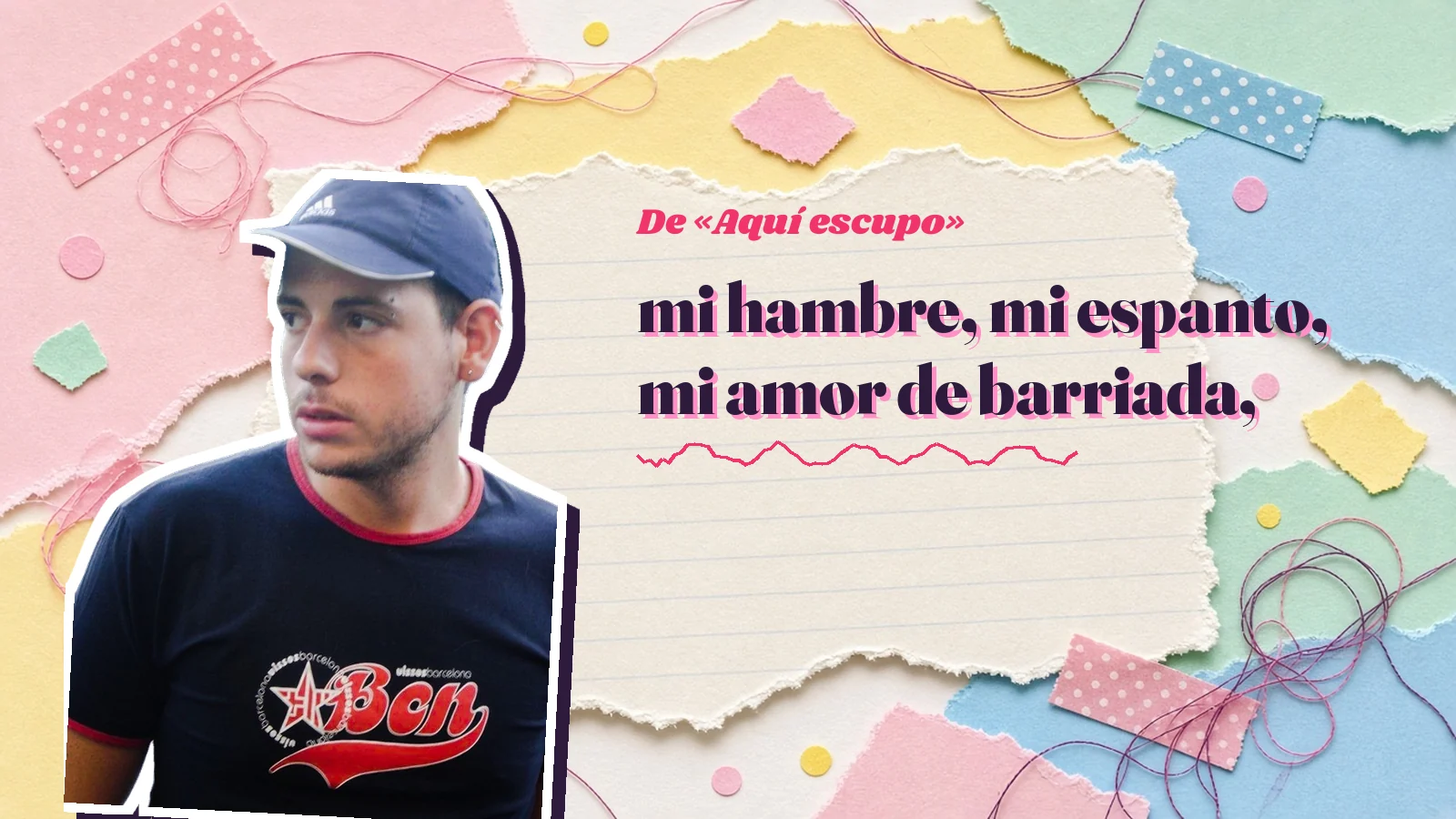 Mike Sain't Louis as a sticker on a notebook page with torn paper, with the Spanish line «mi hambre, mi espanto, mi amor de barriada,» from «Aquí escupo»