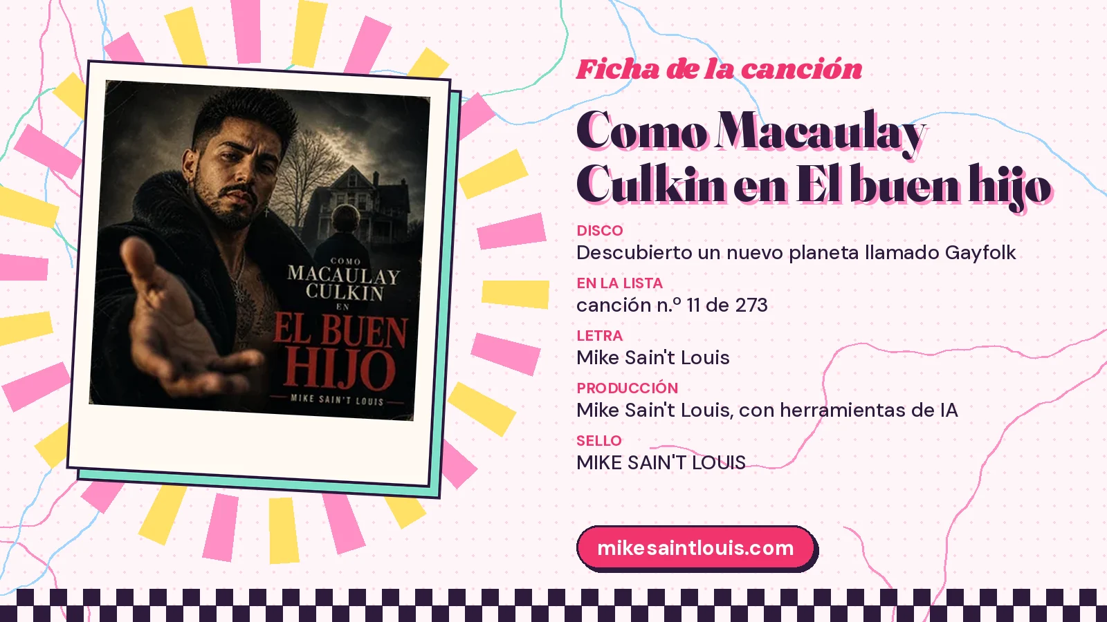Ficha de la canción «Como Macaulay Culkin en El buen hijo» con su carátula: disco «Descubierto un nuevo planeta llamado Gayfolk», letra y producción de Mike Sain't Louis