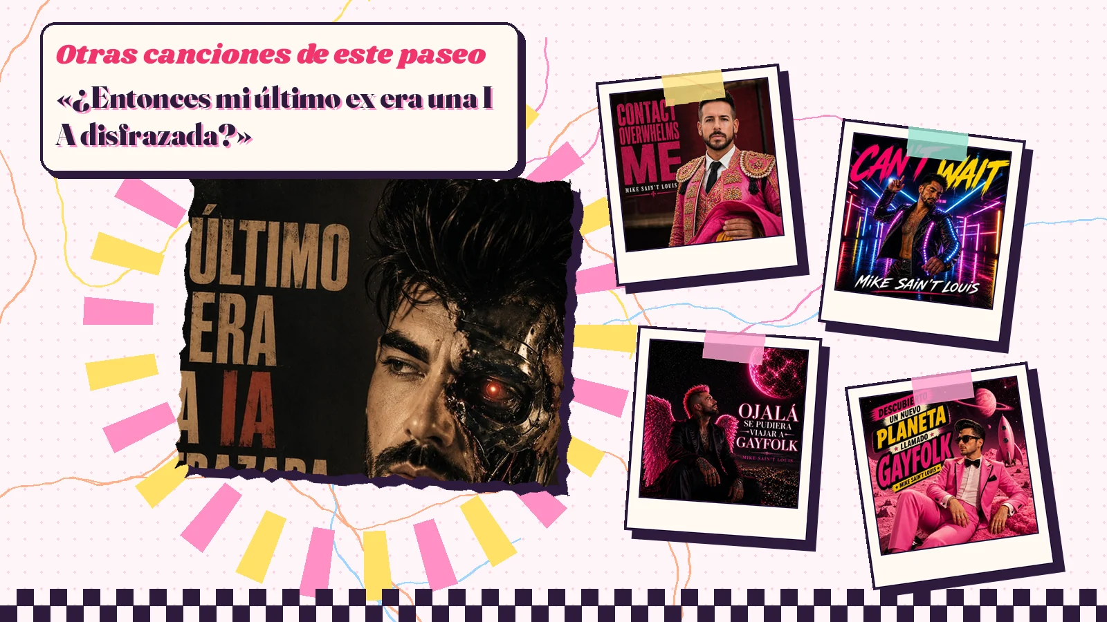 Collage con la carátula de «Mi último ex era una IA disfrazada», el verso «¿Entonces mi último ex era una I A disfrazada?» y las carátulas de «Contact Overwhelms Me», «Can't Wait», «Ojalá se pudiera viajar a Gayfolk» y «Descubierto un nuevo planeta llamado Gayfolk»
