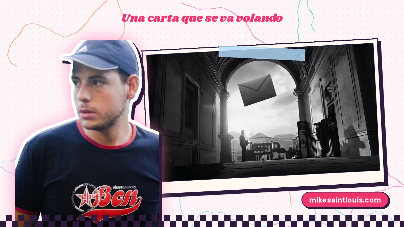 Foto de Mike Sain't Louis con gorra junto a un fotograma de «La última carta» en el que un sobre gigante vuela bajo un arco de piedra