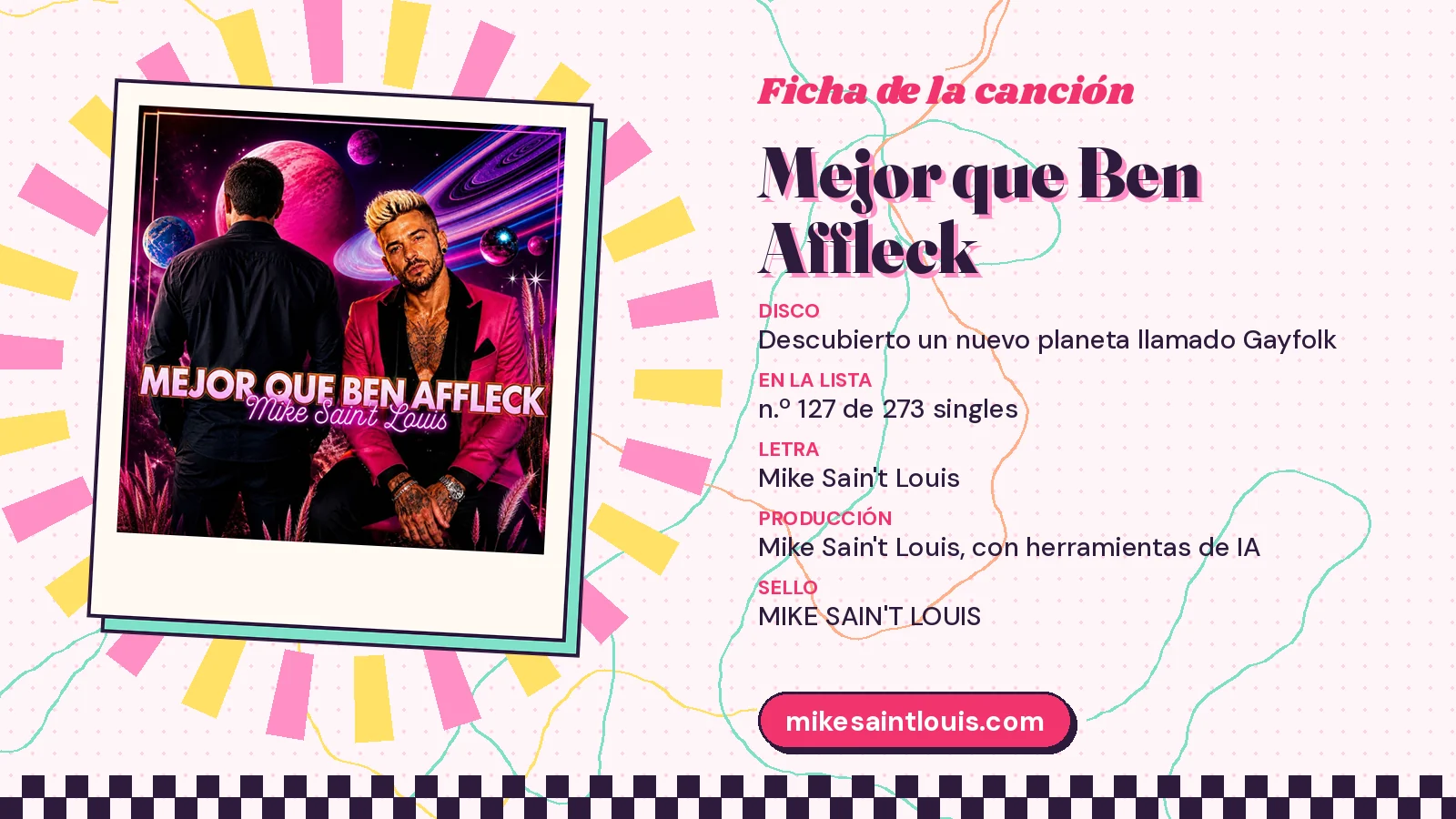 Ficha de la canción «Mejor que Ben Affleck» con su carátula: disco «Descubierto un nuevo planeta llamado Gayfolk», letra y producción de Mike Sain't Louis