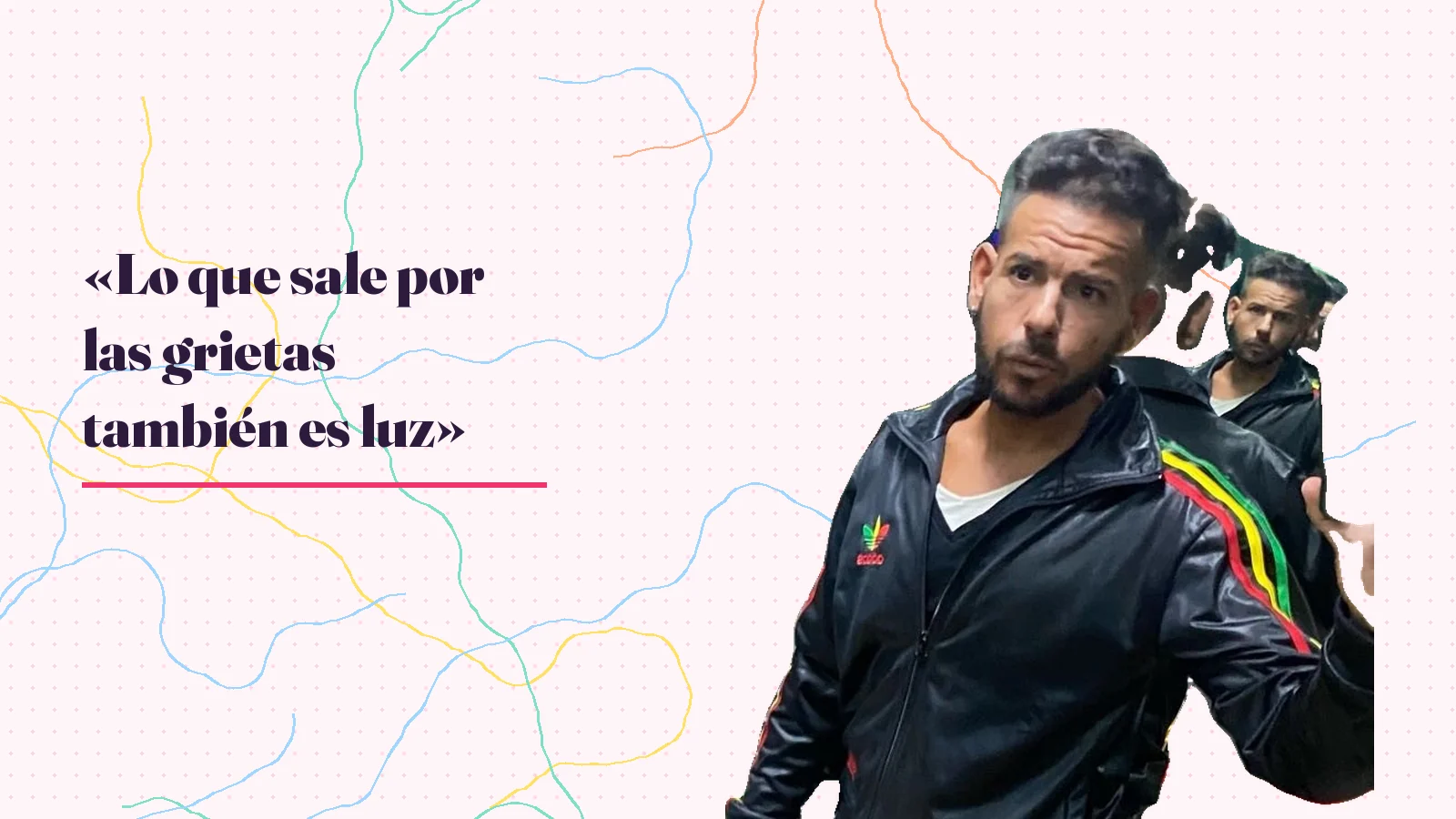Foto real de Mike Sain't Louis junto a la frase «Lo que sale por las grietas también es luz»
