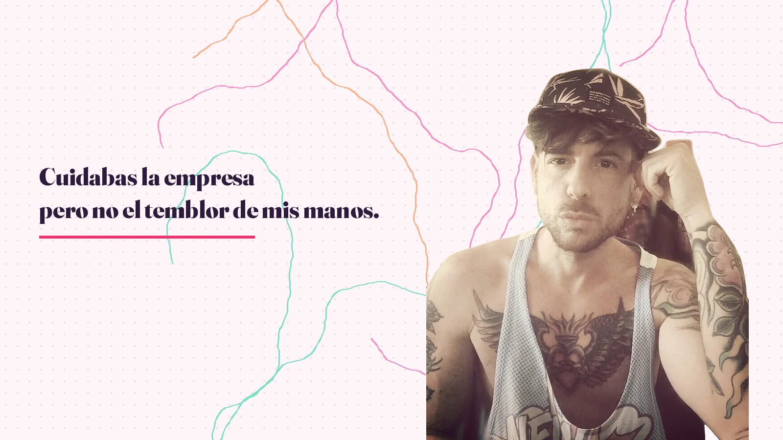 Foto de Mike Sain't Louis con gorra estampada, camiseta de tirantes y la mano junto a la sien, al lado del verso «Cuidabas la empresa / pero no el temblor de mis manos.» de «Tu mendigo»