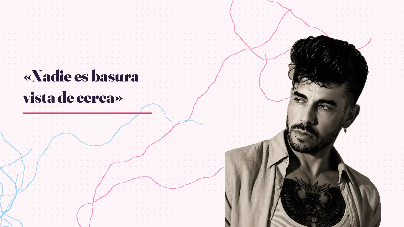 Foto real de Mike Sain't Louis junto a la frase «Nadie es basura vista de cerca»