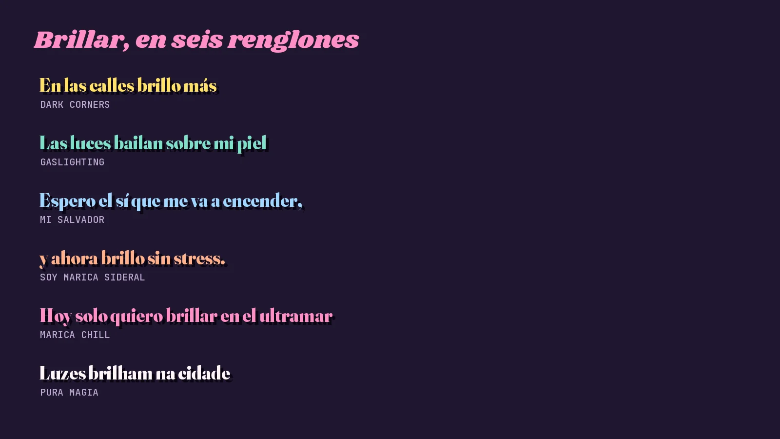 Muro de seis renglones de colores sobre fondo morado con el verbo brillar en mis letras: «En las calles brillo más», «Las luces bailan sobre mi piel», «Espero el sí que me va a encender,», «y ahora brillo sin stress.», «Hoy solo quiero brillar en el ultramar» y «Luzes brilham na cidade»