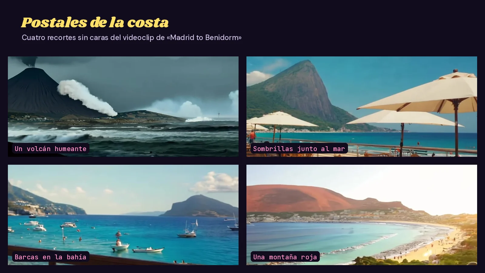 Mosaico de cuatro recortes sin caras del videoclip de «Madrid to Benidorm»: un volcán humeante junto al mar, sombrillas en una terraza frente a una montaña, barcas en una bahía turquesa y una playa al pie de una montaña rojiza