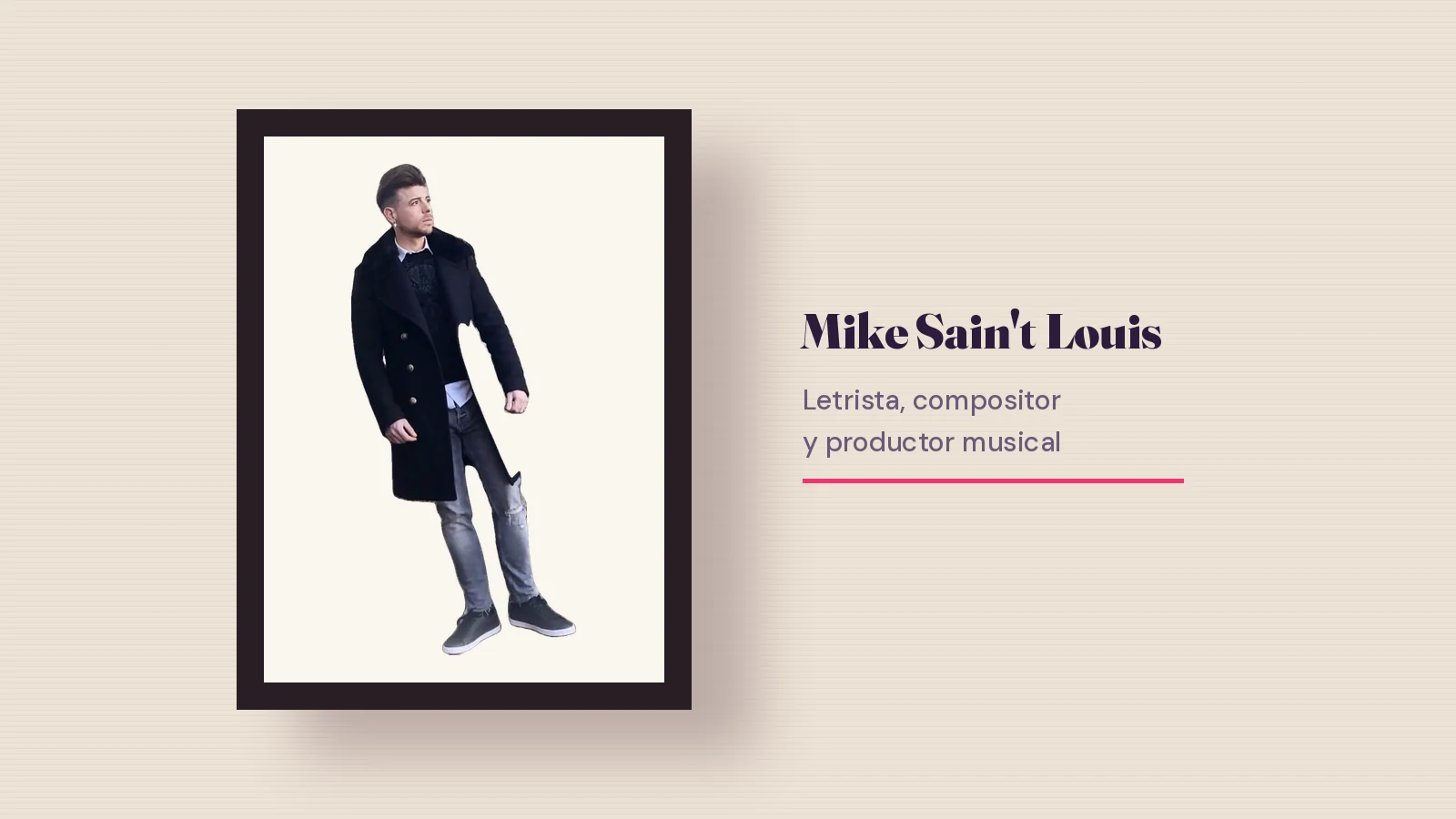 Foto real de Mike Sain't Louis con abrigo negro enmarcada sobre fondo claro, junto a su nombre y la leyenda letrista, compositor y productor musical