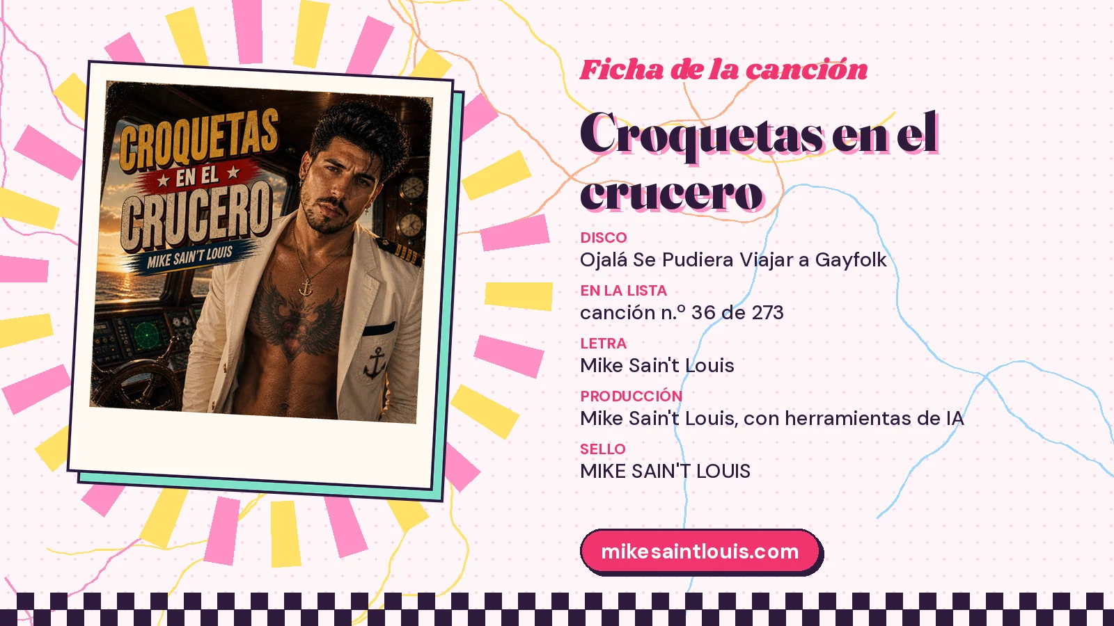 Ficha de la canción «Croquetas en el crucero» de Mike Sain't Louis: disco Ojalá Se Pudiera Viajar a Gayfolk, letra y producción de Mike Sain't Louis