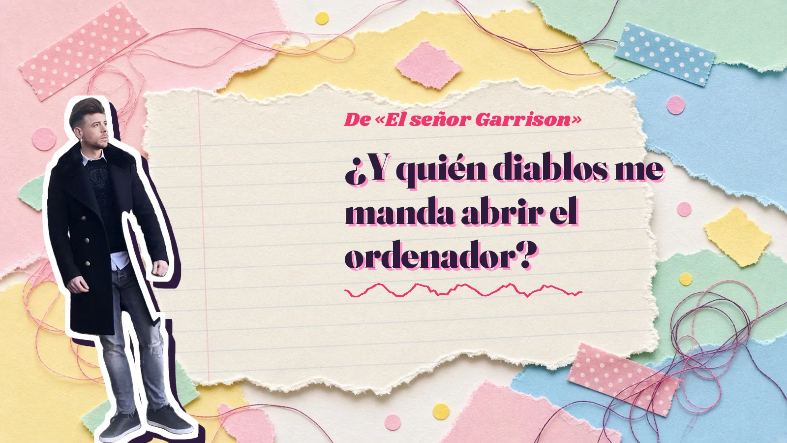 Foto de Mike Sain't Louis de cuerpo entero con abrigo negro y vaqueros sobre papeles rasgados de colores, junto a la pregunta «¿Y quién diablos me manda abrir el ordenador?»