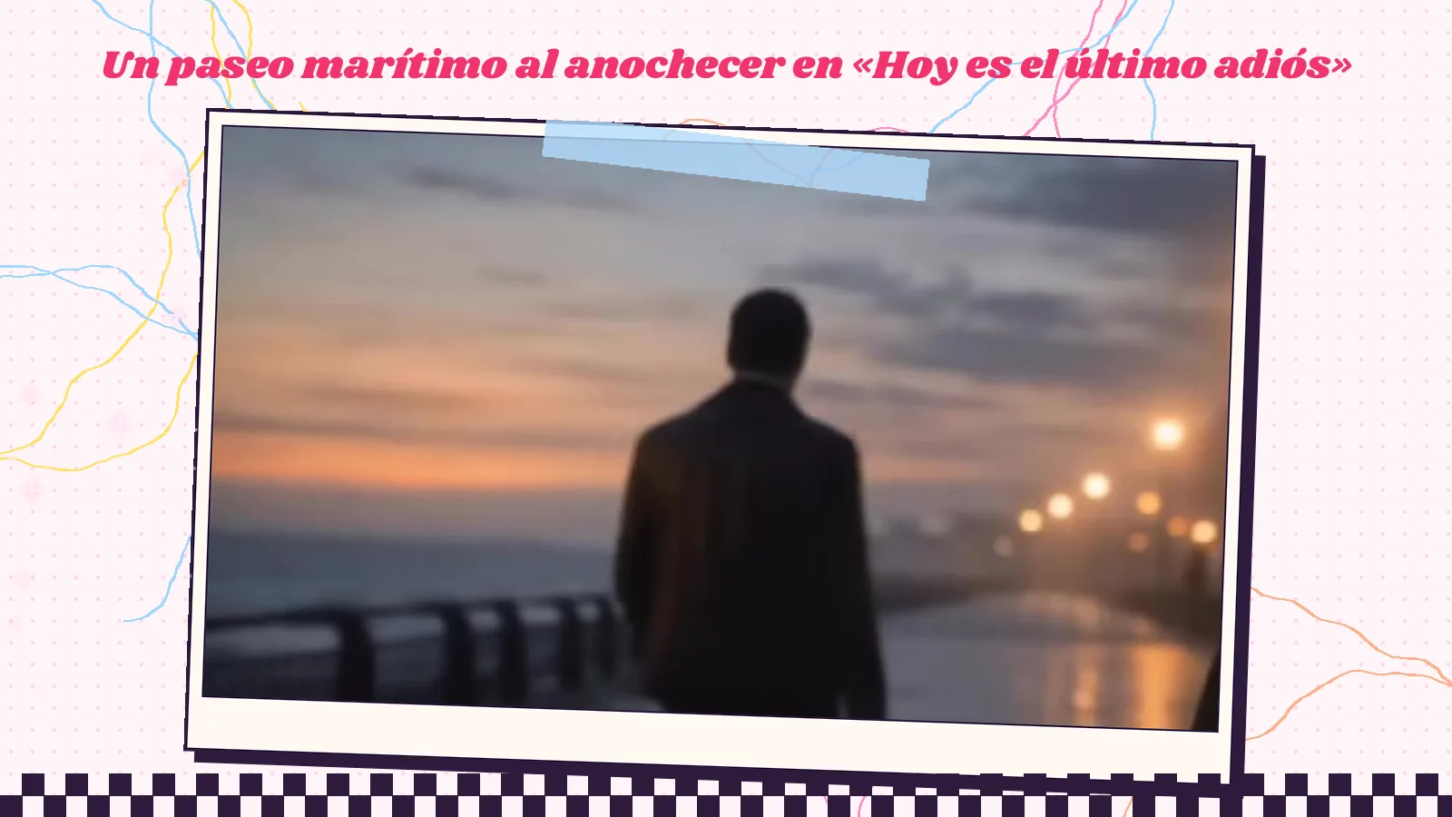 Fotograma de «Hoy es el último adiós»: un hombre de espaldas en un paseo marítimo al anochecer, con farolas encendidas y el mar gris