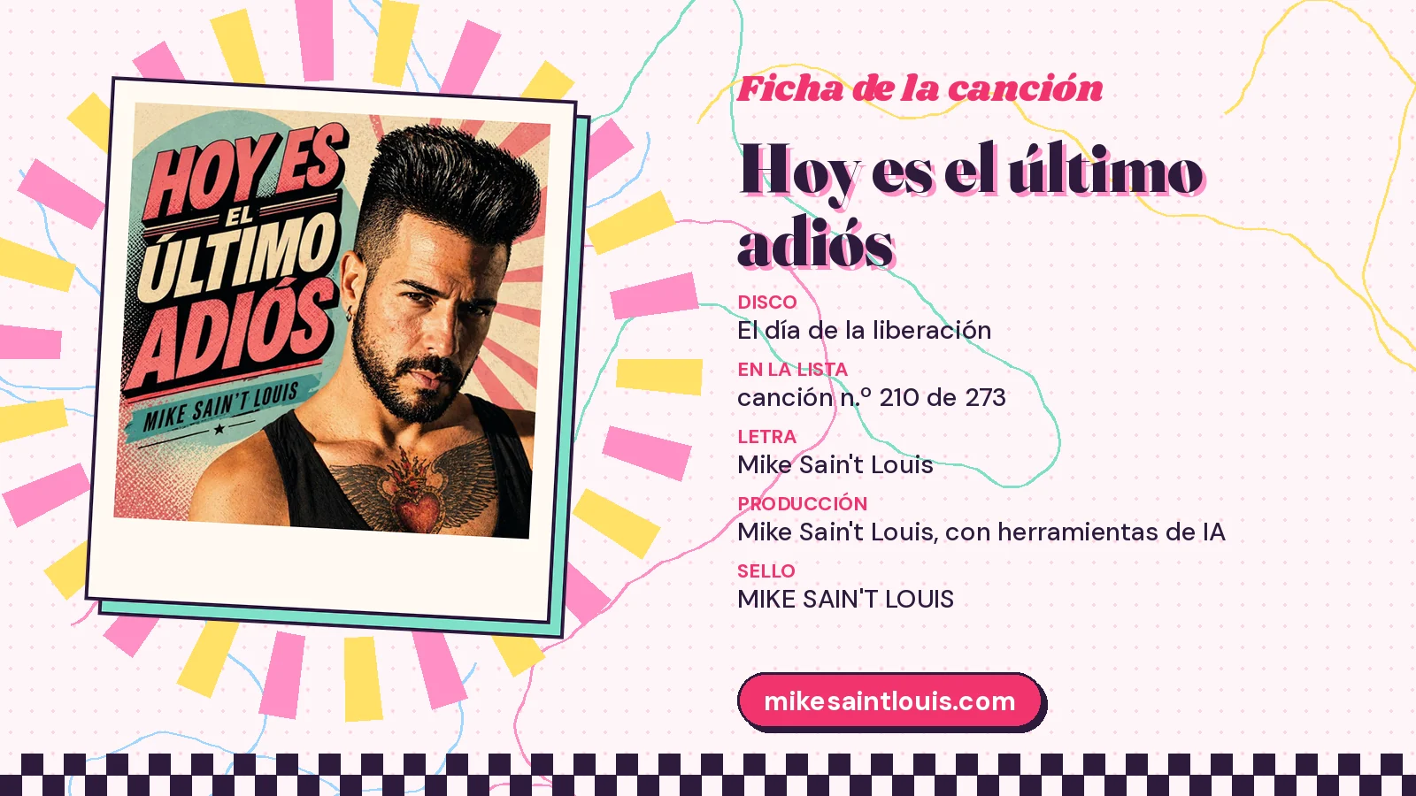 Ficha de la canción «Hoy es el último adiós» de Mike Sain't Louis: disco El día de la liberación, letra y producción de Mike Sain't Louis