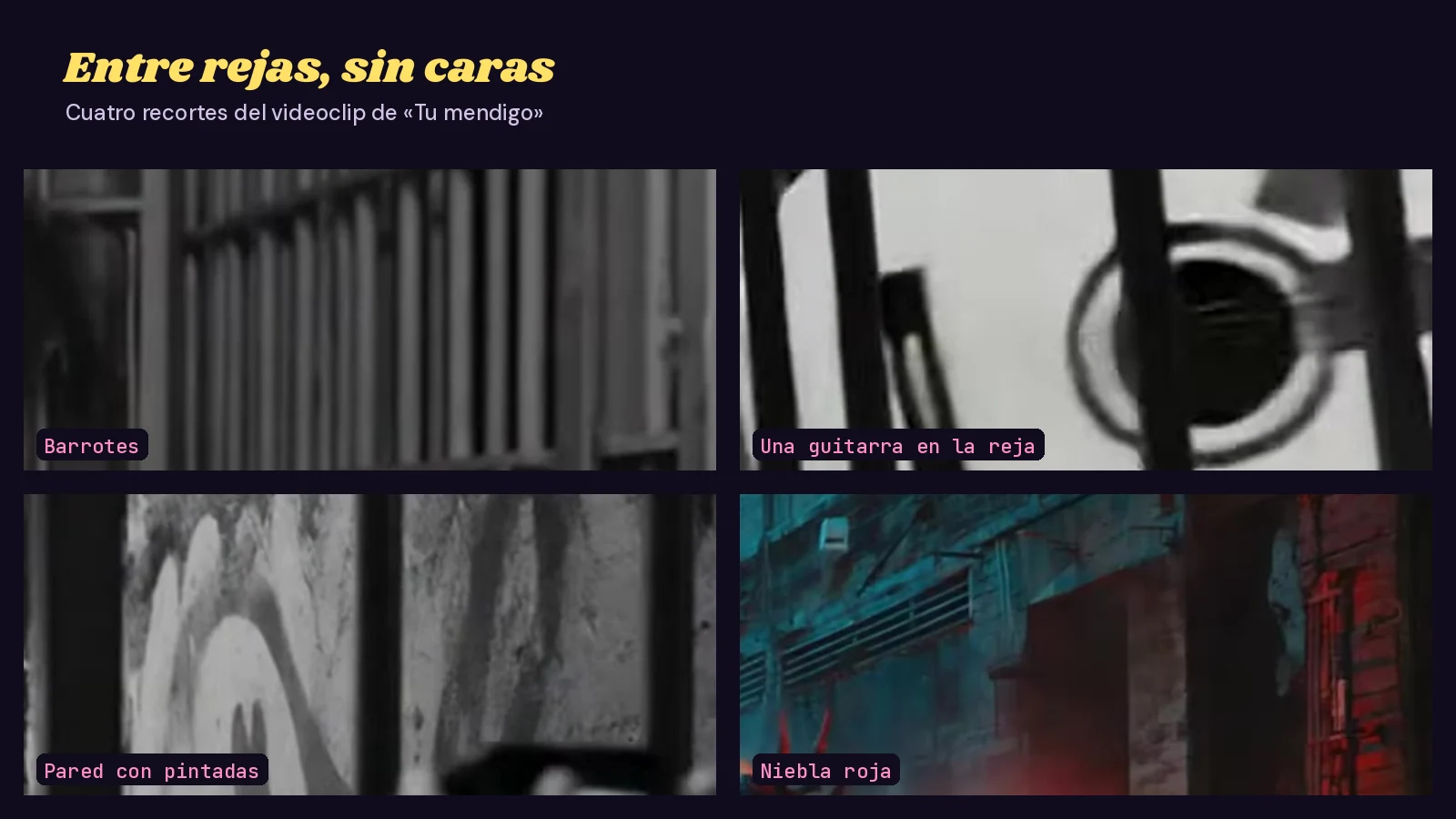 Mosaico de cuatro recortes sin caras del videoclip de «Tu mendigo»: barrotes de una celda, una guitarra apoyada en la reja, una pared con pintadas y un callejón con niebla roja