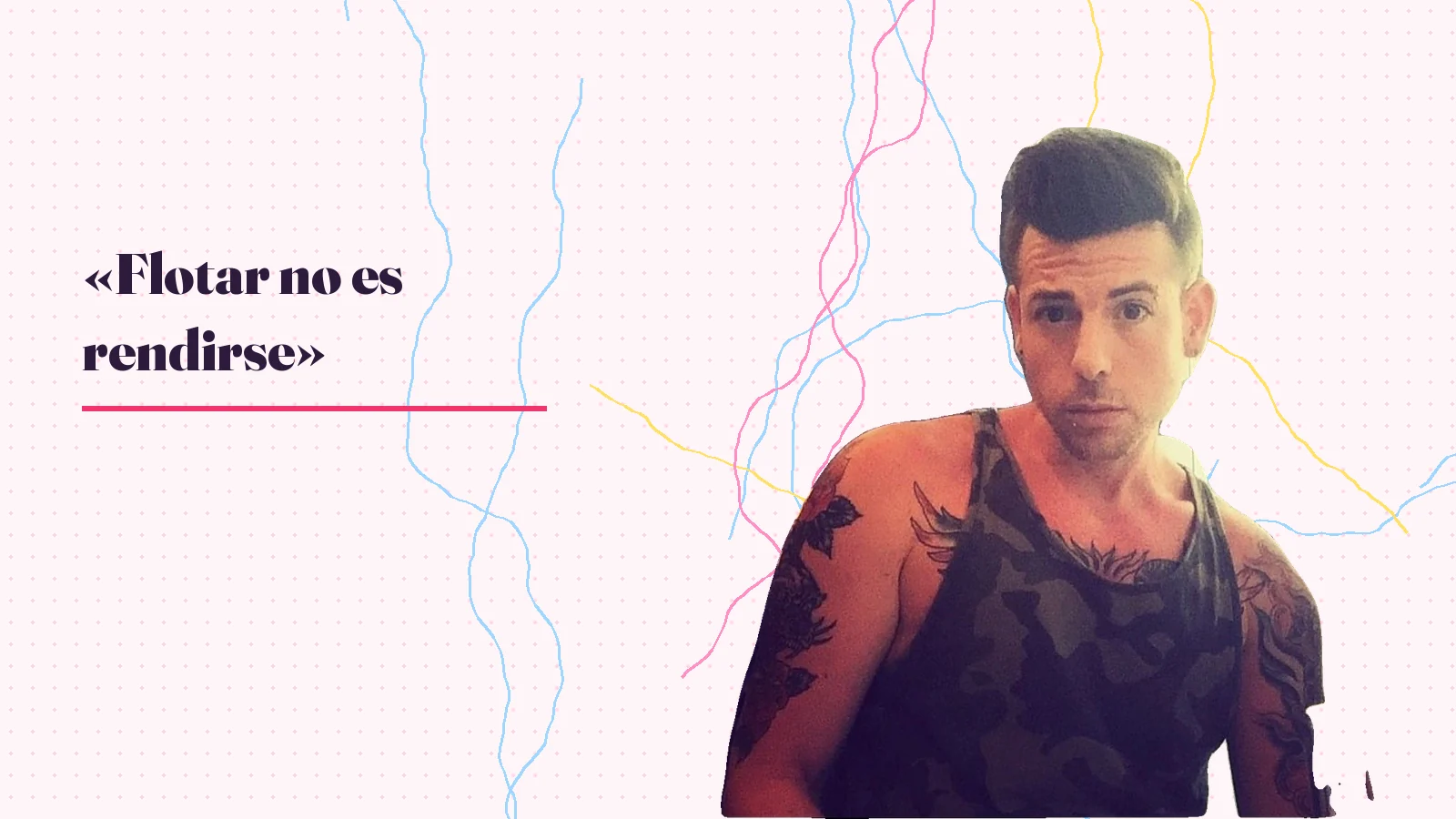 Foto real de Mike Sain't Louis junto a la frase «Flotar no es rendirse»