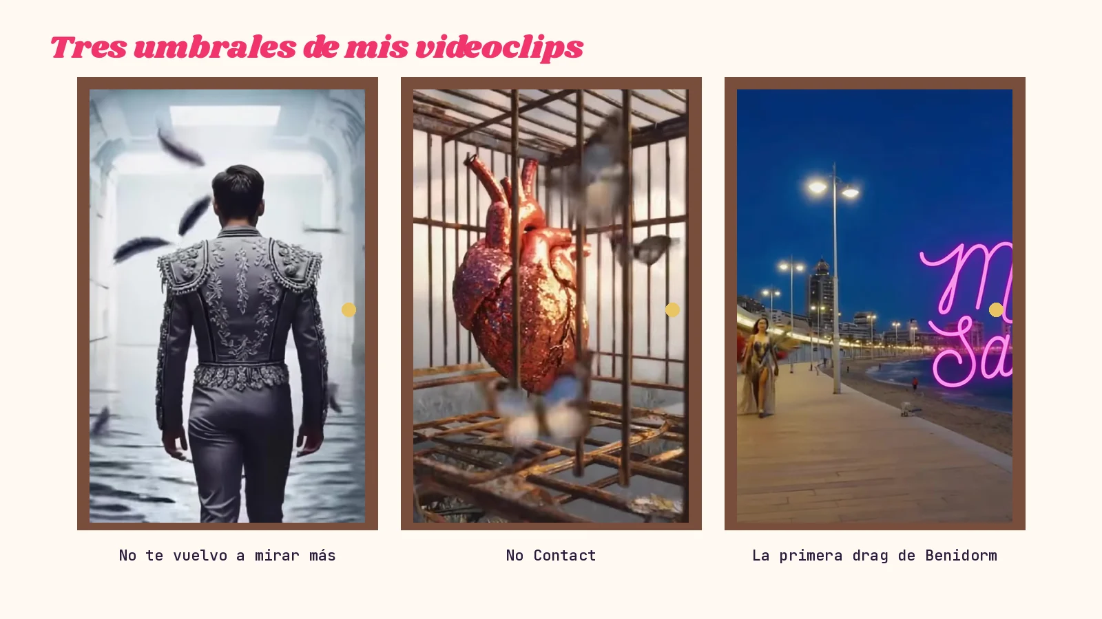 Tres fotogramas en forma de puertas de madera: un hombre con chaqueta de torero bordada de espaldas en un pasillo blanco entre plumas («No te vuelvo a mirar más»), un corazón dentro de una jaula oxidada («No Contact») y un paseo marítimo de noche con persianas bajadas y un neón rosa («La primera drag de Benidorm»)