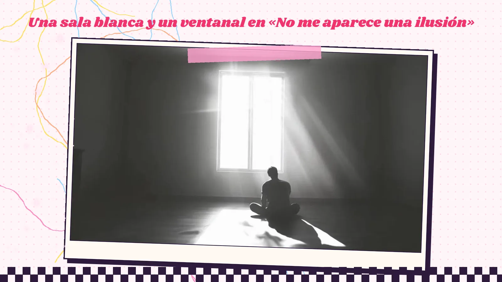 Fotograma de «No me aparece una ilusión»: un hombre sentado de espaldas en el suelo de una sala blanca, frente a un ventanal por el que entra una luz muy intensa