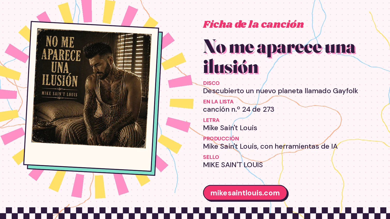Ficha de la canción «No me aparece una ilusión» de Mike Sain't Louis: disco Descubierto un nuevo planeta llamado Gayfolk, letra y producción de Mike Sain't Louis